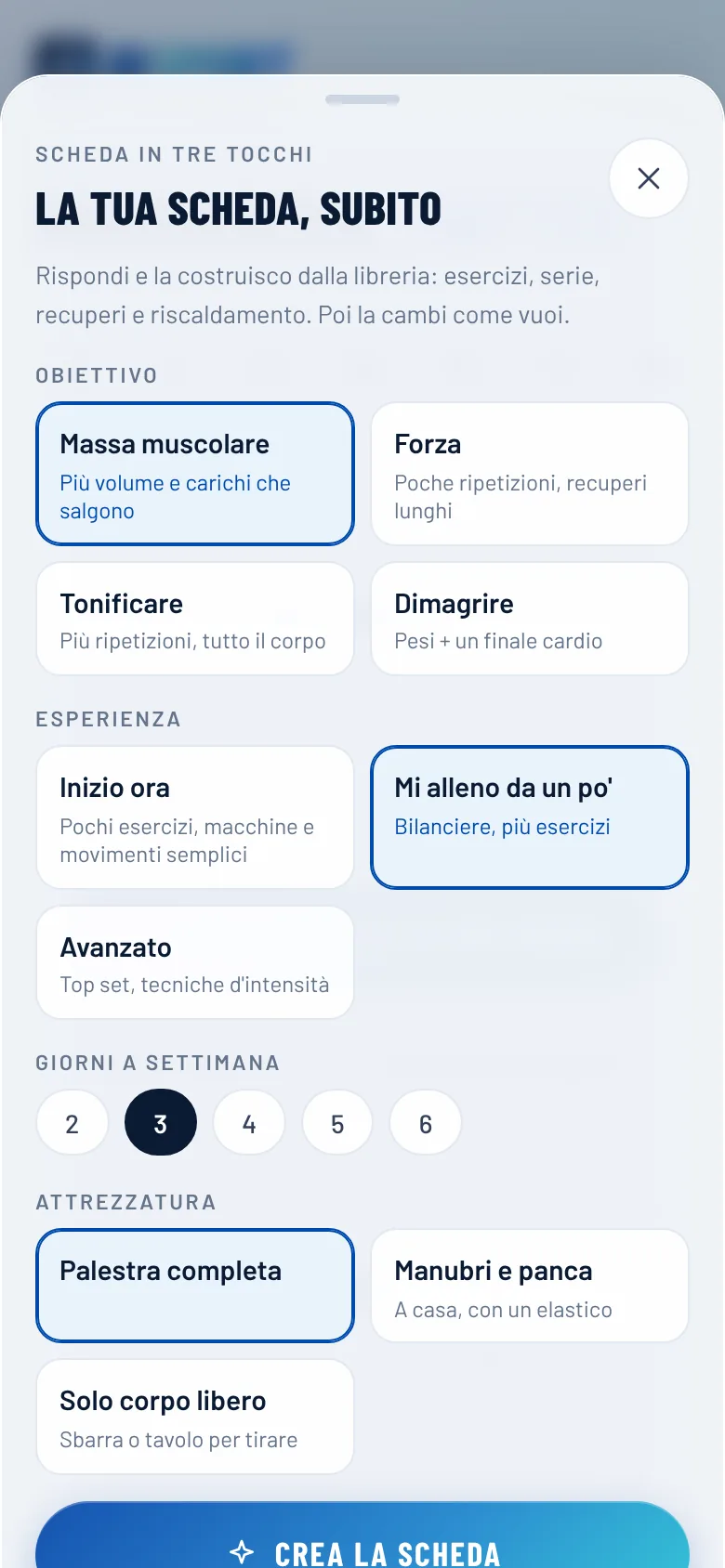 La scheda in tre tocchi: obiettivo, esperienza, giorni, attrezzatura